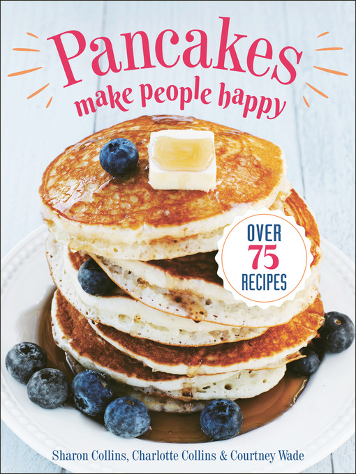 Title details for Pancakes Make People Happy by Sharon Collins - Available